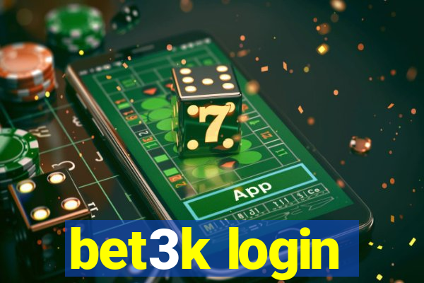 bet3k login